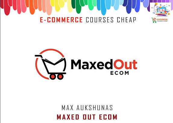 Max Aukshunas- Maxed Out Ecom Review
